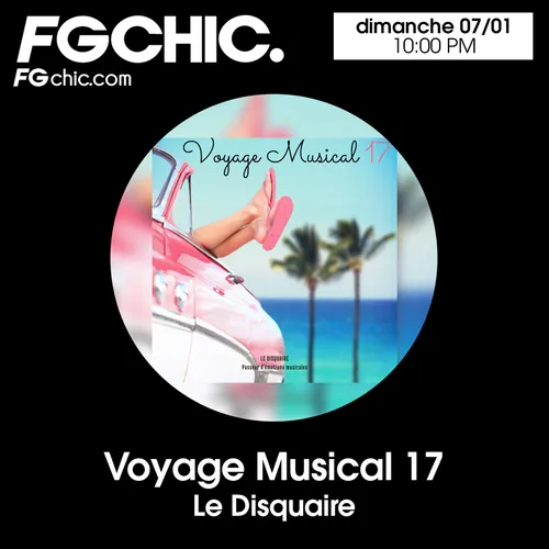 VOYAGE MUSICAL VOL. 17 BY LE DISQUAIRE