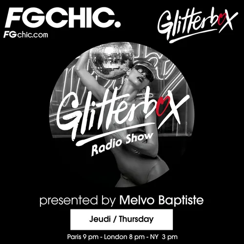 FG CHIC INVITE : GLITTERBOX AVEC MELVO BAPTISTE