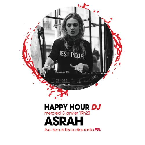 HAPPY HOUR DJ : ASRAH