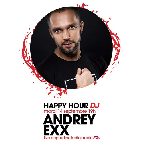 HAPPY HOUR DJ : ANDREY EXX