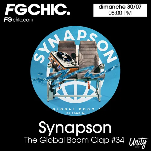 FG CHIC THE GLOBAL BOOM CLAP ÉPISSODE 34 BY SYNAPSON