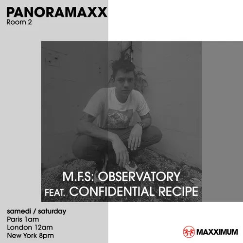 PANORAMAXX : M.F.S OBSERVATORY & CONFIDENTIAL RECIPE