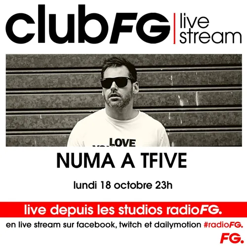 CLUB FG LIVE STREAM : NUMA A TFIVE