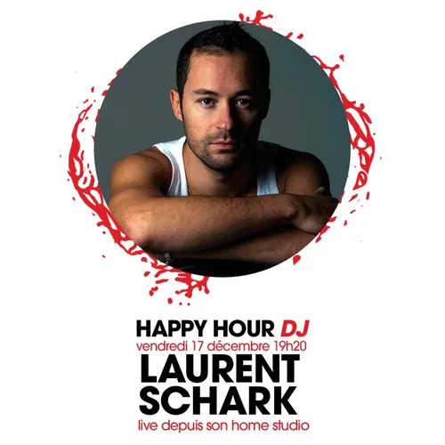 HAPPY HOUR DJ : LAURENT SCHARK