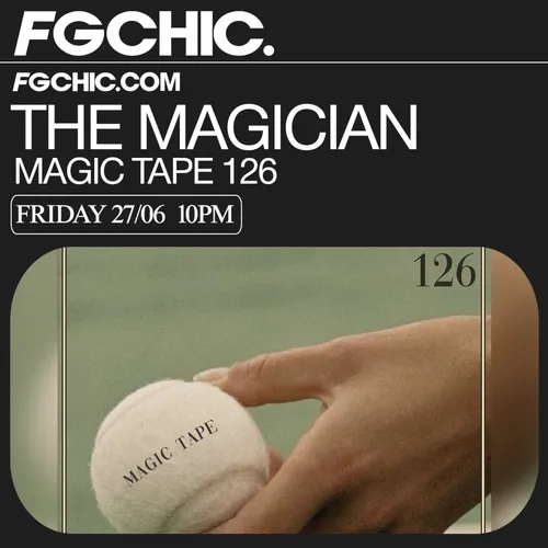 FG CHIC MIX MAGIC TAPE BY THE MAGICIAN