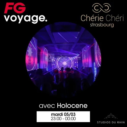FG VOYAGE AU CHÉRIE CHÉRIE AVEC HOLOCENE