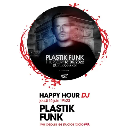 HAPPY HOUR DJ : PLASTIK FUNK