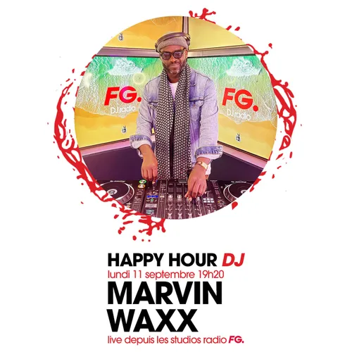 HAPPY HOUR DJ : MARVIN WAXX