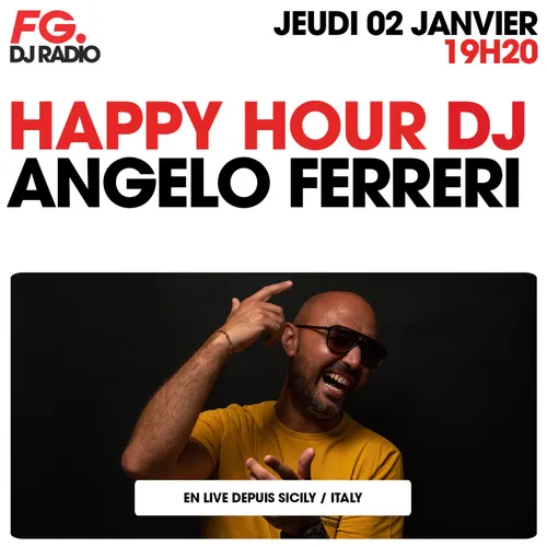 HAPPY HOUR DJ : ANGELO FERRERI