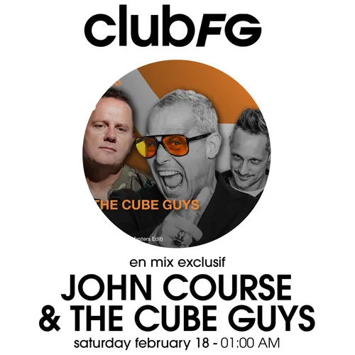 CLUB FG : JOHN COURSE & THE CUBE GUYS