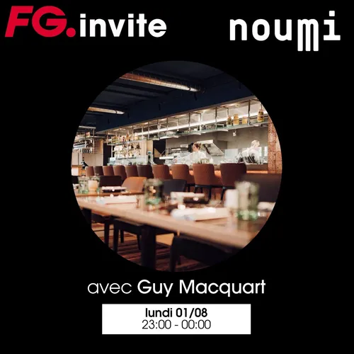 FG INVITE : LE NOUMI AVEC GUY MACQUART