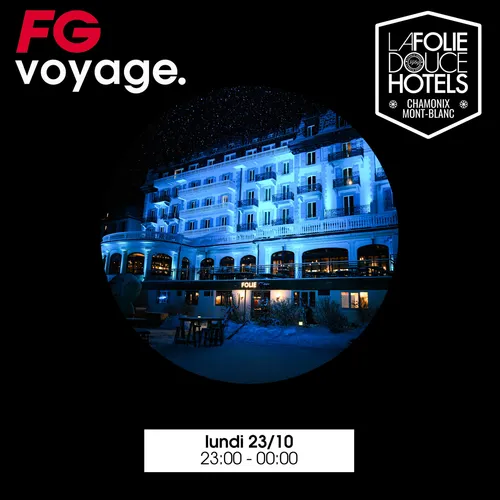 FG VOYAGE À LA FOLIE DOUCE DE CHAMONIX