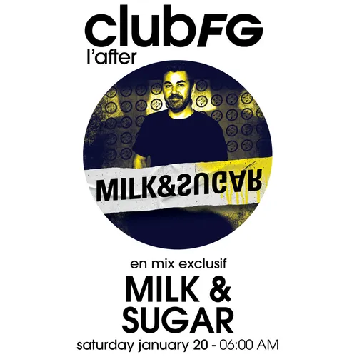 CLUB FG : MILK & SUGAR