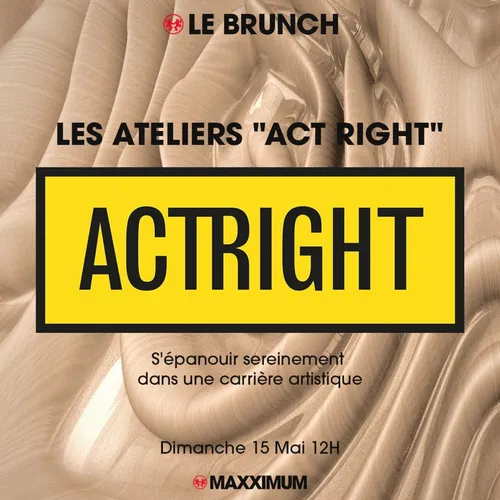 MAXXIMUM LE BRUNCH : ACT RIGHT