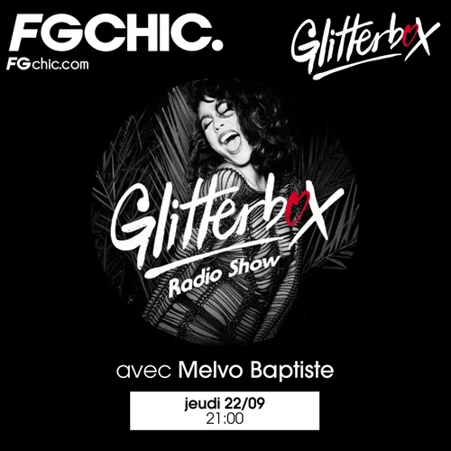 FG CHIC INVITE : GLITTERBOX AVEC MELVO BAPTISTE