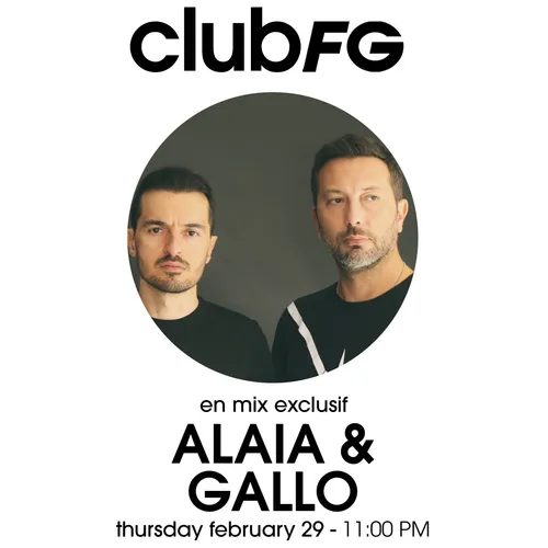CLUB FG : ALAIA & GALLO