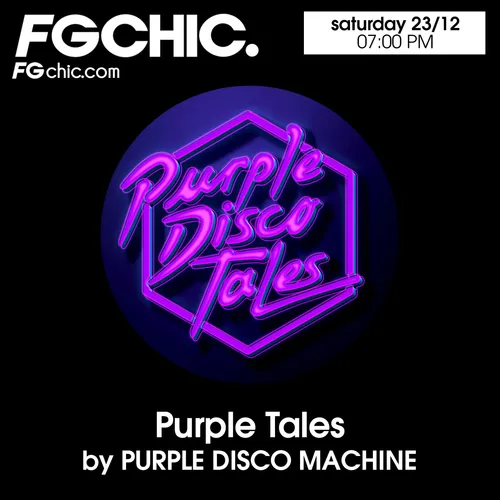 FG CHIC MIX PURPLE TALES BY PURPLE DISCO MACHINE