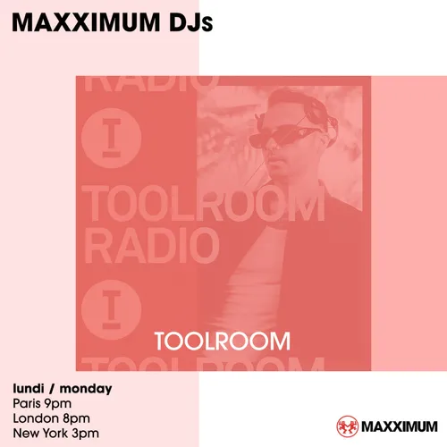 MAXXIMUM DJ'S : TOOLROOM