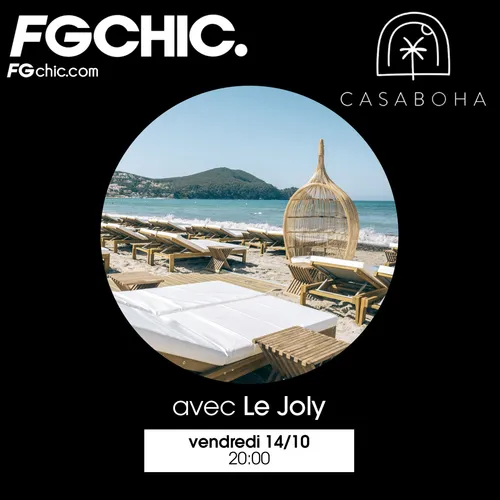 FG CHIC INVITE : CASA BOHA AVEC LE JOLY