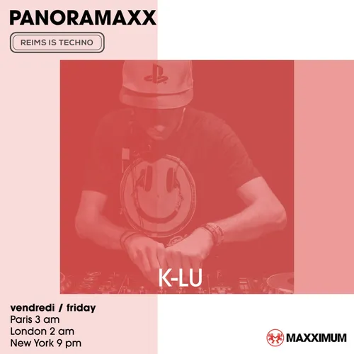 PANORAMAXX : REIMS IS TECHNO INVITE K-LU