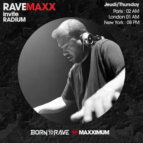 RAVEMAXX : BORN TO RAVE AVEC RADIUM