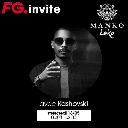FG INVITE : LE MANKO LOKO AVEC KASHOVSKI
