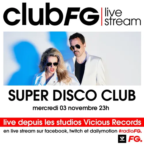 CLUB FG LIVE STREAM : SUPER DISCO CLUB
