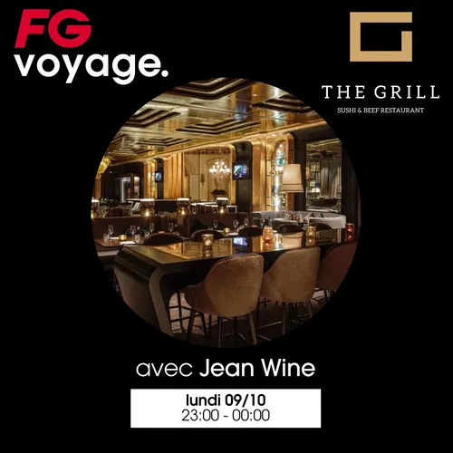 FG VOYAGE AU GRILL RESTAURANT AVEC JEAN WINE