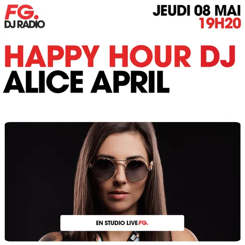HAPPY HOUR DJ : ALICE APRIL