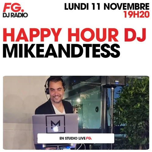 HAPPY HOUR DJ : MIKEANDTESS