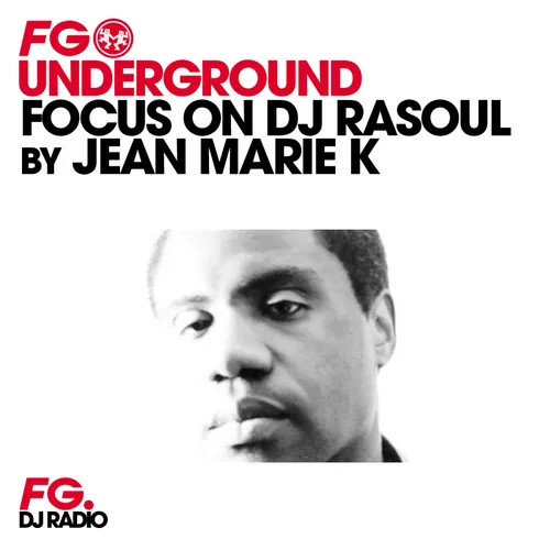 MIX : FOCUS ON DJ RASOUL BY JEAN MARIE K