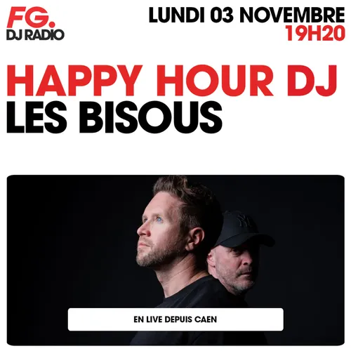 HAPPY HOUR DJ : LES BISOUS