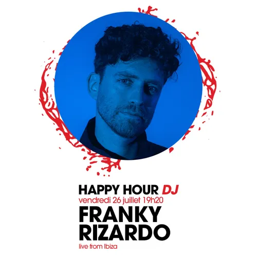 HAPPY HOUR DJ : FRANKY RIZARDO