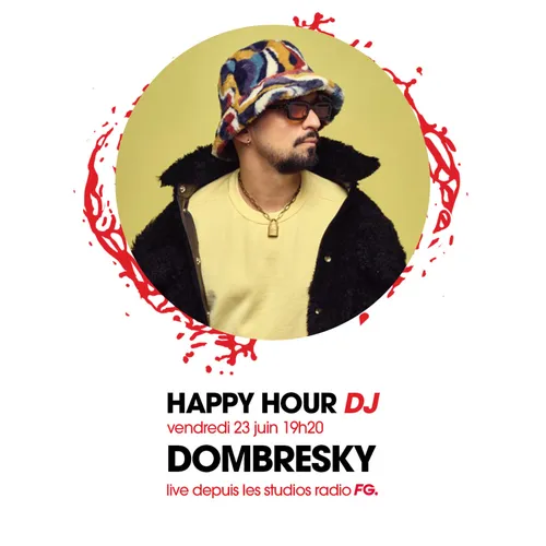 HAPPY HOUR DJ : DOMBRESKY