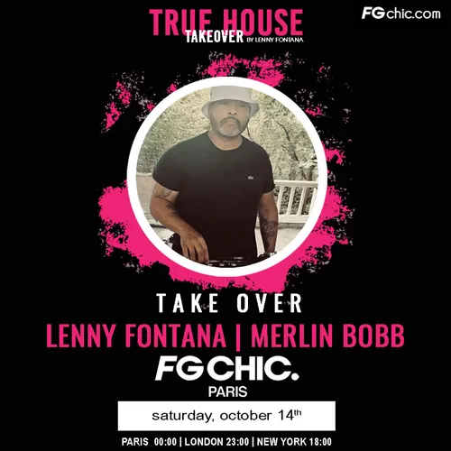 TRUE HOUSE TAKEOVER BY LENNY FONTANA AVEC MERLIN BOBB