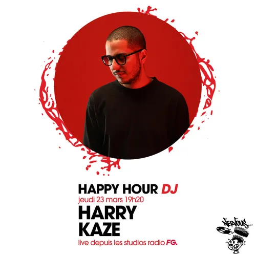 HAPPY HOUR DJ : HARRY KAZE