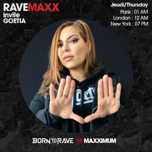 RAVEMAXX : BORN TO RAVE AVEC GOETIA