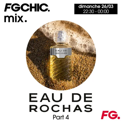 FG CHIC MIX EAU DE ROCHAS PART 4