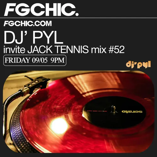 FG CHIC MIX DJ' PYL INVITE JACK TENNIS
