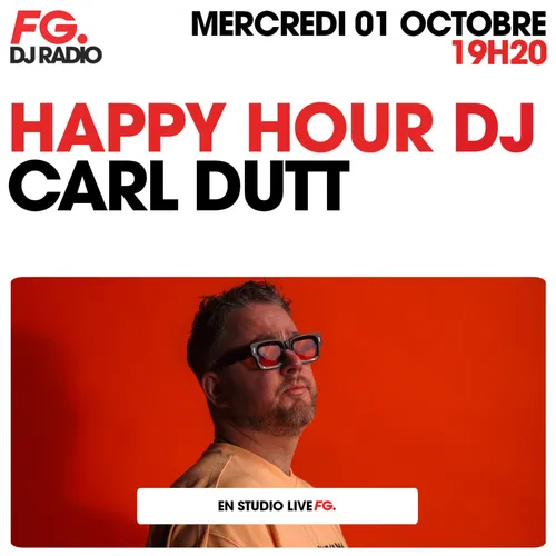 HAPPY HOUR DJ : CARL DUTT