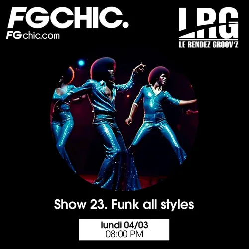 FG CHIC LE RENDEZ GROOVZ SHOW