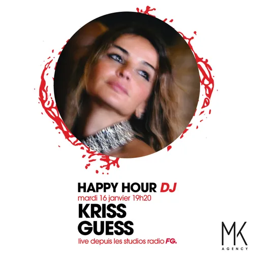 HAPPY HOUR DJ : KRISS GUESS