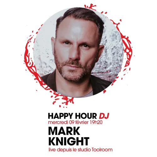 HAPPY HOUR DJ : MARK KNIGHT