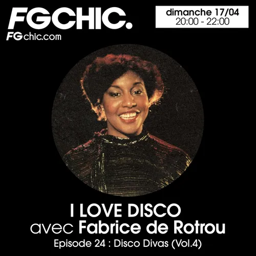 I LOVE DISCO AVEC FABRICE DE ROTROU EPISODE 24 : DISCO DIVAS VOL.4