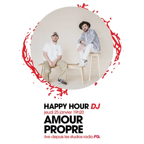HAPPY HOUR DJ : AMOUR PROPRE