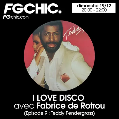 I LOVE DISCO AVEC FABRICE DE ROTROU EPISODE 9 : TEDDY PANDERGRASS