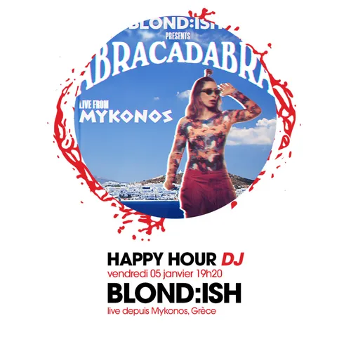 HAPPY HOUR DJ : BLOND:ISH