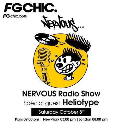 FG CHIC NERVOUS RADIO SHOW AVEC HELIOTYPE