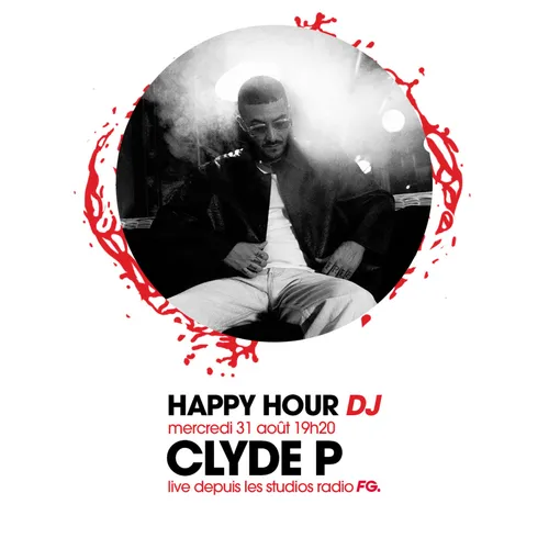 HAPPY HOUR DJ : CLYDE P