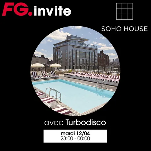 FG INVITE : LE SOHO AVEC TURBODISCO
